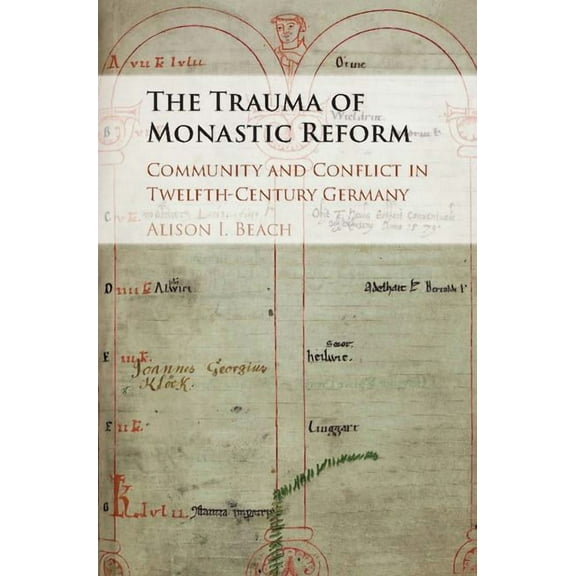 The Trauma of Monastic Reform, (Hardcover)