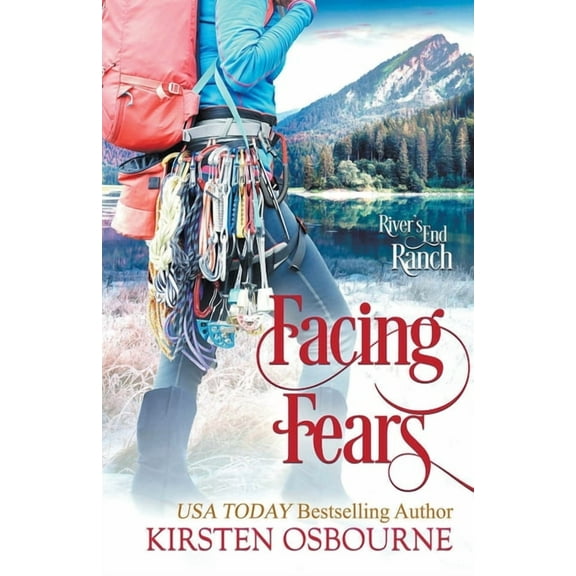 River's End Ranch Facing Fears, Book 46, (Paperback)