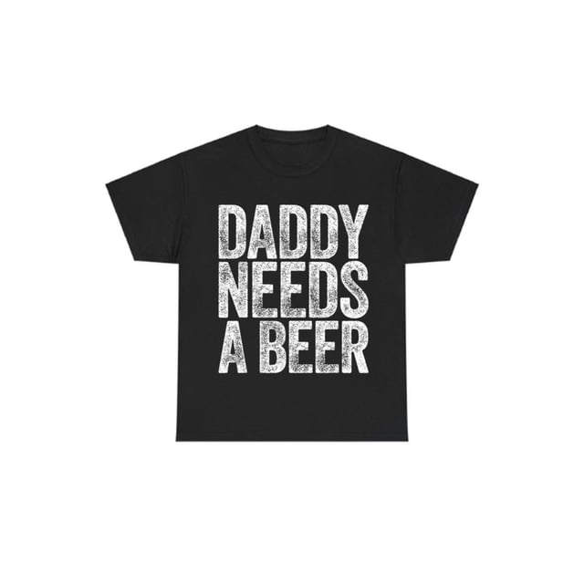 Comfort Cotton Short Sleeve T- Shirt Daddy Needs A Beer T-Shirt, Funny Men's Drinking Graphic Tee, Casual Menswear Top Streetwear, Perfect for Father's and Beer Lovers