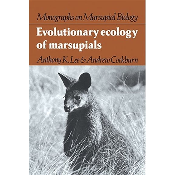 Pre-Owned Monographs on Marsupial Biology Evolutionary Ecology of Marsupials, (Paperback)