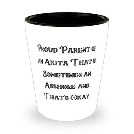 

Joke Akita Dog Shot Glass Proud Parent Of An Akita Present For Dog Lovers Ins