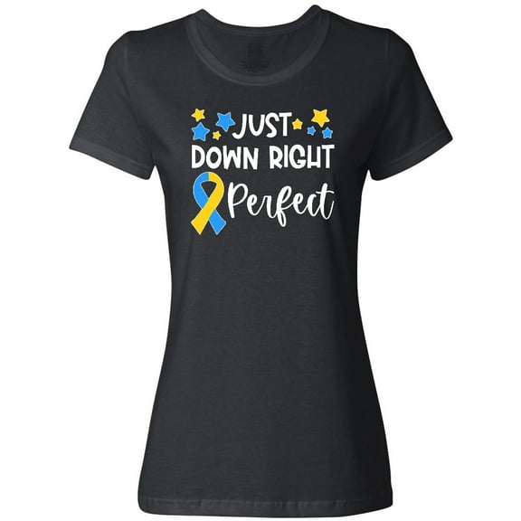 Inktastic Just Down Right Perfect Down Syndrome Awareness Ribbon Women's T-Shirt
