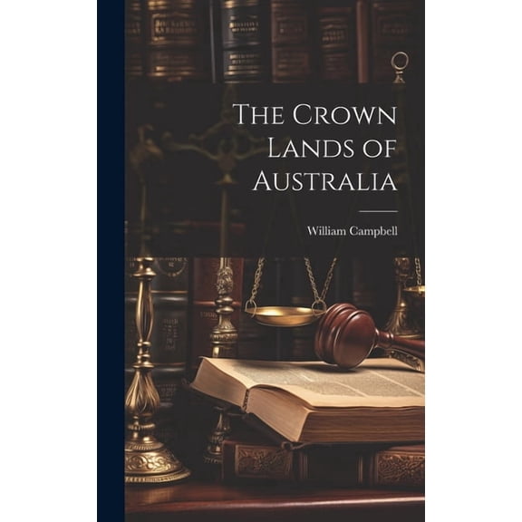 The Crown Lands of Australia (Hardcover)