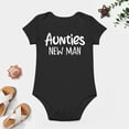 thumbnail image 4 of Aunties New Man - Baby Clothes - Funny Newborn Bodysuit Outfits for Boys Black-style 9months, 4 of 7