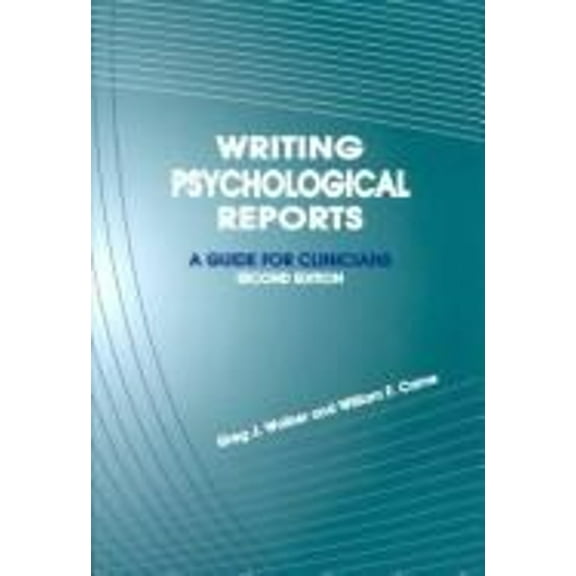 Pre-Owned Writing Psychological Reports: A Guide for Clinicians (Hardcover) 1568870760 9781568870762