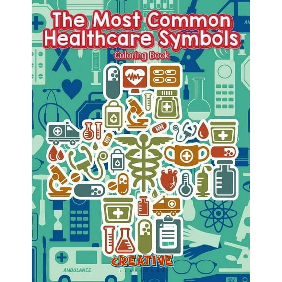 The Most Common Healthcare Symbols Coloring Book, (Paperback)