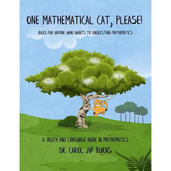 Pre-Owned One Mathematical Cat, Please!: Ideas for Anyone Who Wants to Understand Mathematics (Paperback) 1982985208 9781982985202