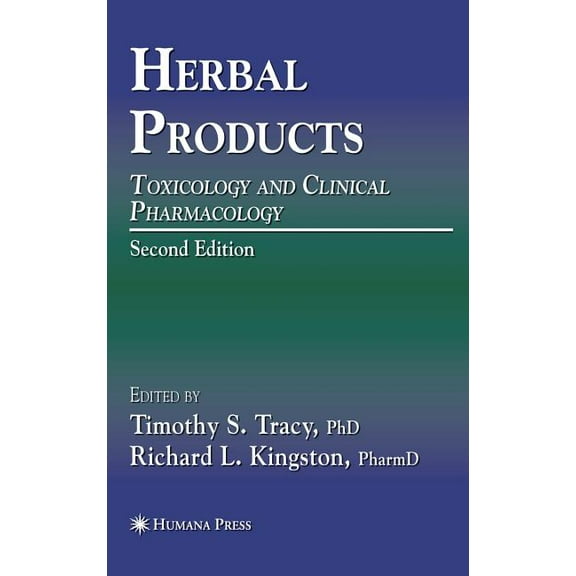 Forensic Science and Medicine Herbal Products: Toxicology and Clinical Pharmacology, (Hardcover)