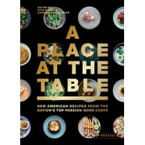 A Place at the Table : New American Recipes from the Nation's Top Foreign-Born Chefs (Hardcover)