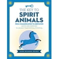 thumbnail image 3 of Keys to: The Key to Spirit Animals : From Communication to Meditation: Advice and Exercises to Unlock Your Mystical Potential (Hardcover), 3 of 4