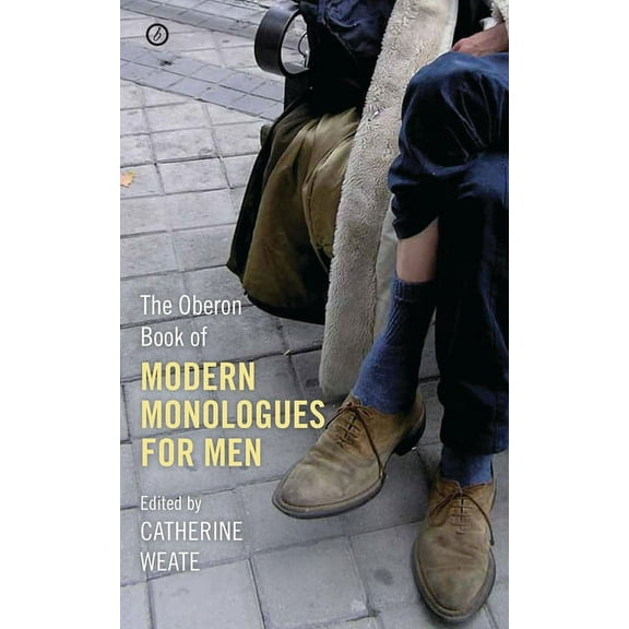 The Oberon Book of Modern Monologues for Men: Volume One, (Paperback)