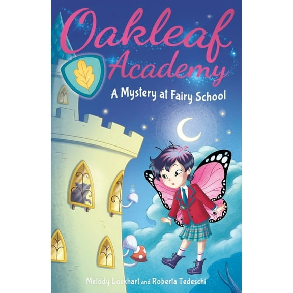 Oakleaf Academy Oakleaf Academy: A Mystery at Fairy School, Book 2, (Paperback)