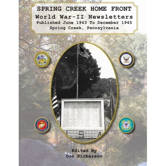 Spring Creek Home Front Newsletter June 1943 to December 1945, (Paperback)