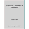 Six Practical Lessons for an Easier Chil [Mass Market Paperback - Used]
