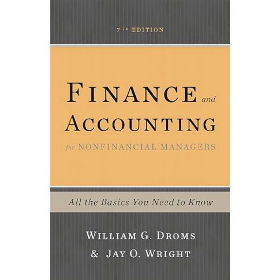 Pre-Owned Finance and Accounting for Nonfinancial Managers: All the Basics You Need to Know, 9780465078981, 0465078982, Paperback, 7th ed. edition