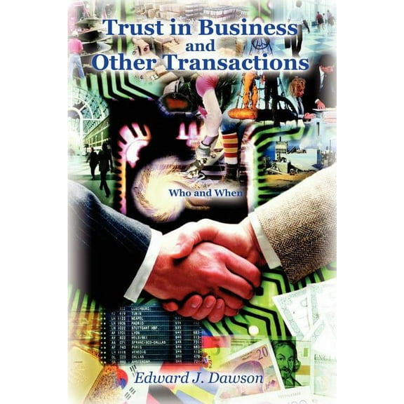 Trust in Business and Other Transactions: Who and When (Paperback)