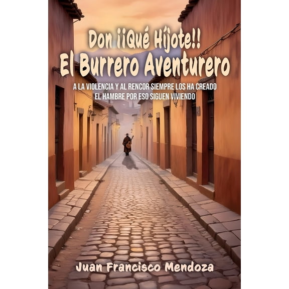 Don ¡¡Qué HÃÂjote!!: El Burrero Aventurero, (Paperback)