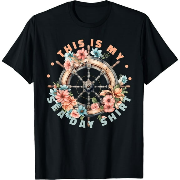 Family Cruise Vacation Cruising Time This Is My Sea Day T-Shirt mens t shirt，black，women，funny，misfits，men，journey
