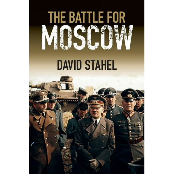 The Battle for Moscow, (Paperback)