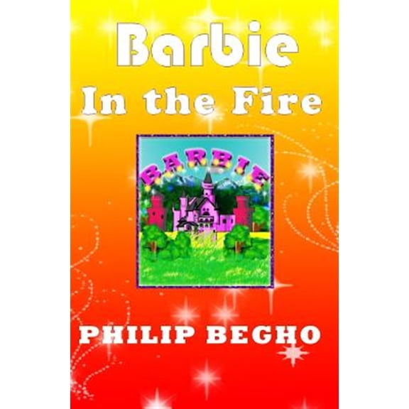 Pre-Owned PB Barbie: Barbie in the Fire : PB Barbie Series (Paperback)