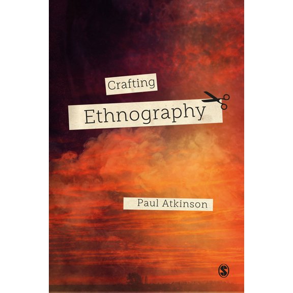 Crafting Ethnography, (Paperback)