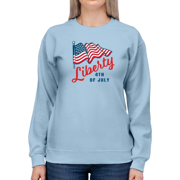 Liberty 4Th Of July Waving Flag Sweatshirt Women -Image by Shutterstock, Female Medium