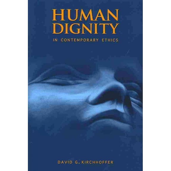 Human Dignity in Contemporary Ethics