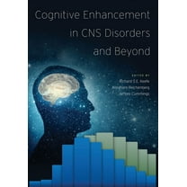 Cognitive Enhancement in CNS Disorders and Beyond, (Hardcover)
