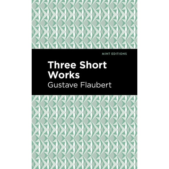 Mint Editions (Short Story Collections a Three Short Works, (Paperback)