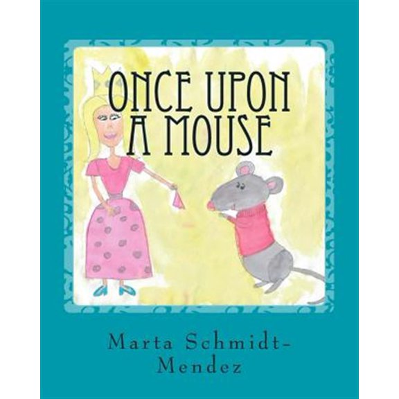 Pre-Owned Once Upon a Mouse : A story about conquering fear (Paperback)