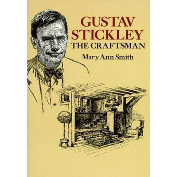 Pre-Owned Gustav Stickley, the Craftsman (Paperback) 0486272109 9780486272108