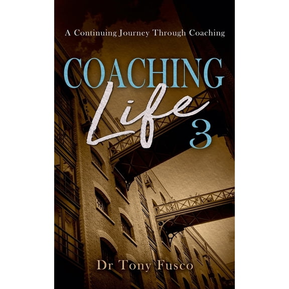 Coaching Life Coaching Life 3, Book 3, (Paperback)