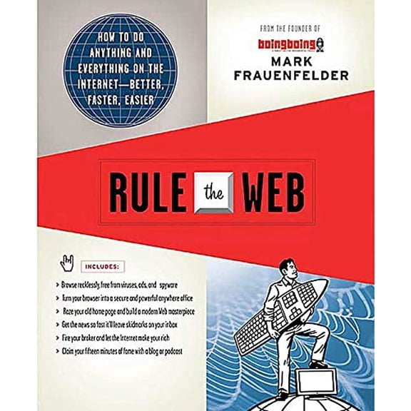 Pre-Owned Rule the Web: How to Do Anything and Everything on the Internet--Better, Faster, Easier Paperback