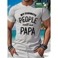 thumbnail image 2 of Men's 100% Cotton T-Shirt with "MY FAVORITE PEOPLE call me PAPA" Graphic Perfect Father's Day Gift, 2 of 6