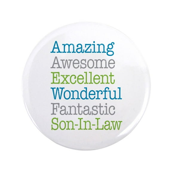 CafePress - Son In Law Amazing Fantastic 3.5 Button - 3.5" Button