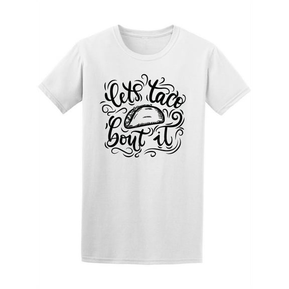 Lets Taco Bout It Doodle T-Shirt Men -Image by Shutterstock, Male Medium