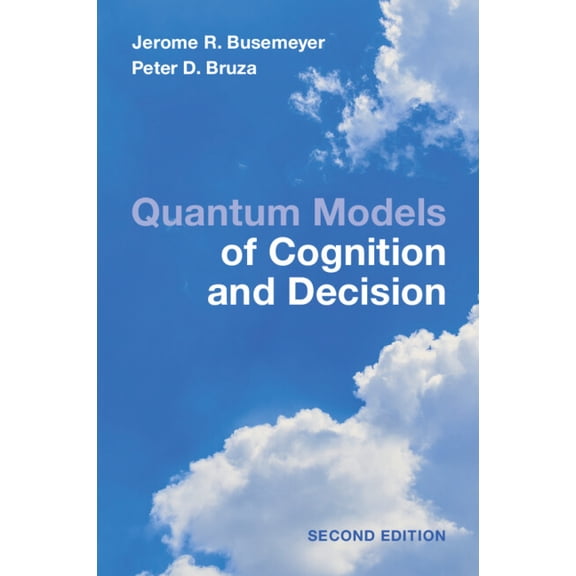 Quantum Models of Cognition and Decision, (Paperback)