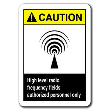 Traffic Signs - Caution - Sign -High Level Radio Frequency Fields Authorized Only Safety 12 x 18 Aluminum Sign Street...