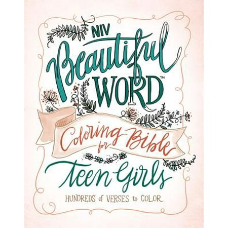 NIV, Beautiful Word Coloring Bible for Teen Girls, Hardcover : Hundreds of Verses to (Best Word For Beautiful Girl)