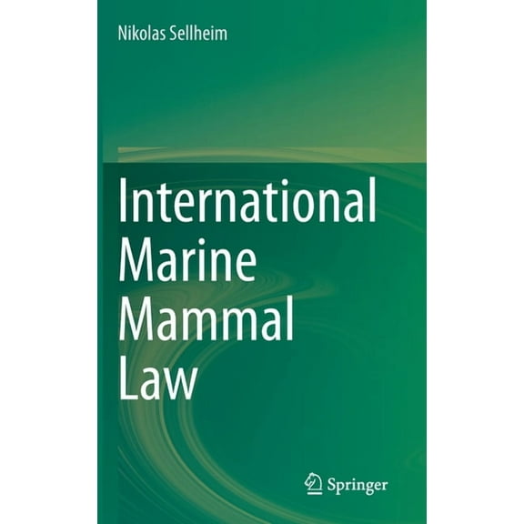 International Marine Mammal Law, (Hardcover)