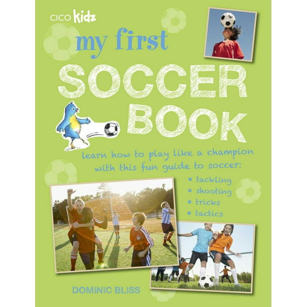 My First Soccer Book Learn How to Play Like a Champion with This Fun