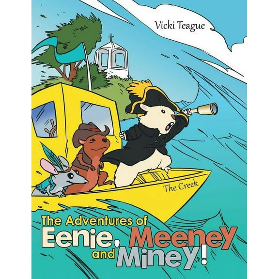 The Adventures of Eenie, Meeney, and Miney!, (Paperback)