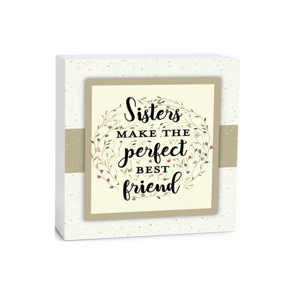 Sisters Best Friend Bisque Floral 5 x 5 Wood Tabletop Sign Plaque
