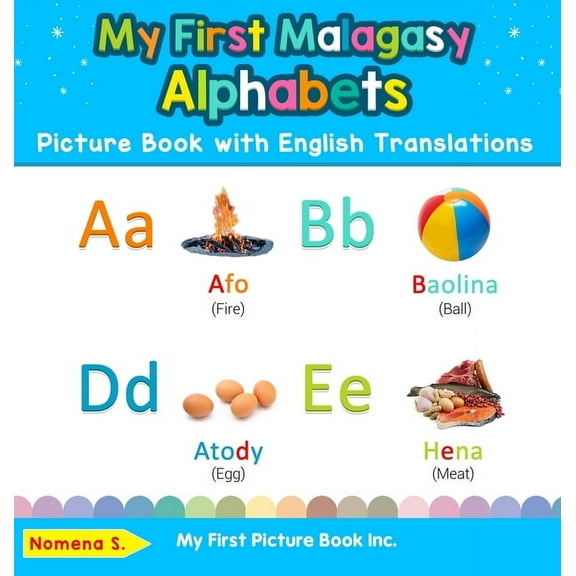 Teach & Learn Basic Malagasy Words for C My First Malagasy Alphabets Picture Book with English Translations: Bilingual Early Learning & Easy Teaching Malagasy Bo, Book 1, (Hardcover)
