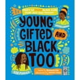 thumbnail image 1 of Pre-Owned Young, Gifted and Black Too: Meet 52 More Black Icons from Past and Present (Hardcover) 0711277028 9780711277021, 1 of 1
