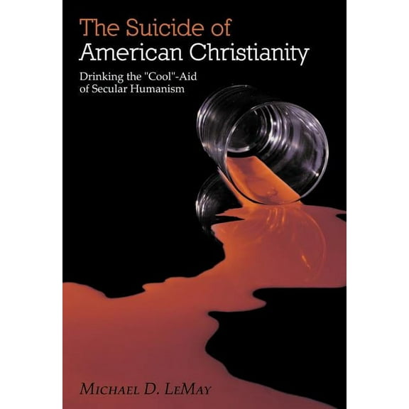 The Suicide of American Christianity (Hardcover)