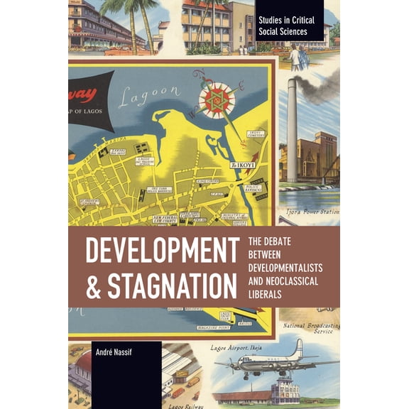 Studies in Critical Social Sciences Development and Stagnation, (Paperback)