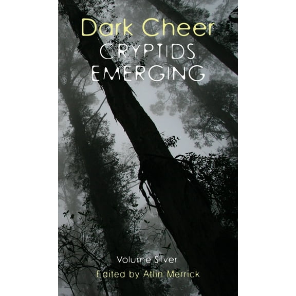 Dark Cheer: Cryptids Emerging - Volume Silver (Hardcover)