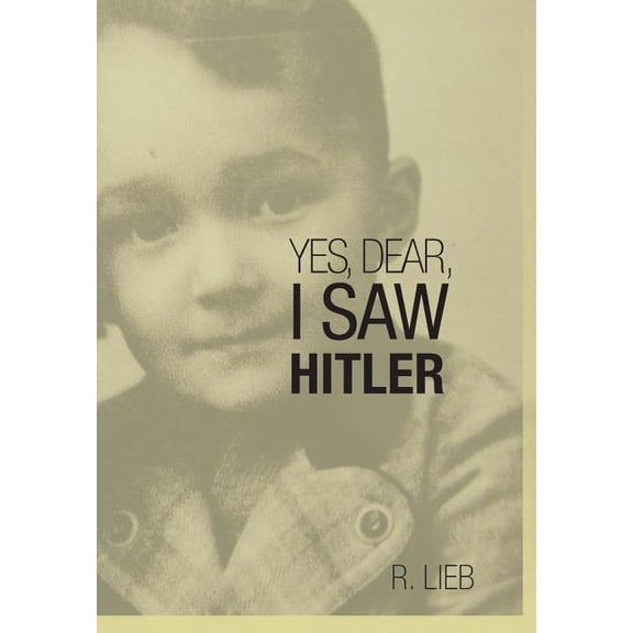 Yes, Dear, I Saw Hitler (Hardcover)