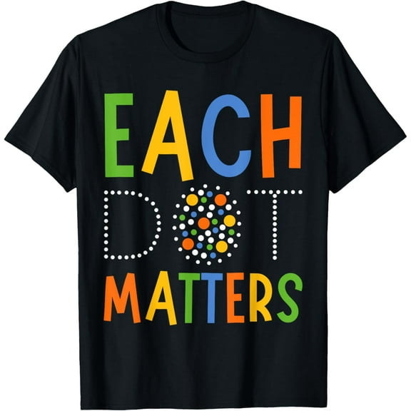 Each Dot Matters Colorful Dots Day Polka Dot T-Shirt
